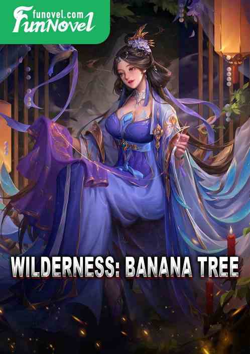 Wilderness: Banana Tree