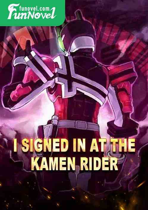 I signed in at the Kamen Rider