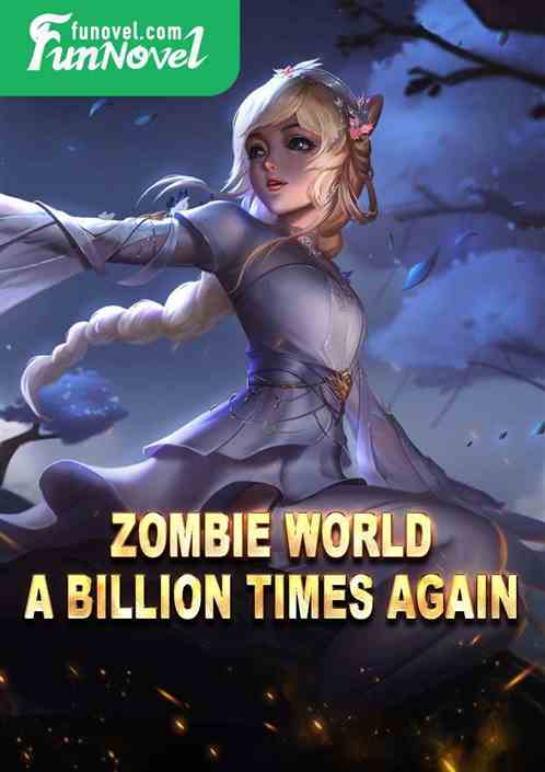 Zombie World: A Billion Times Again!