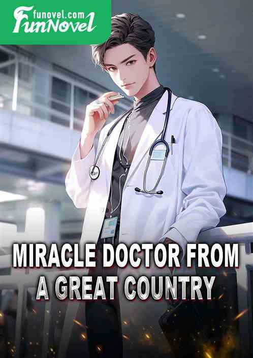 Miracle Doctor from a Great Country