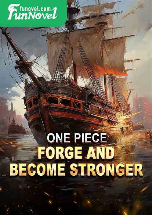 One Piece: Forge and Become Stronger