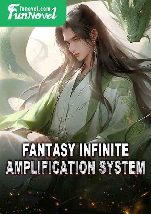 Fantasy Infinite Amplification System