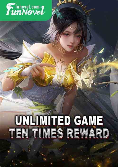 Unlimited Game: Ten Times Reward