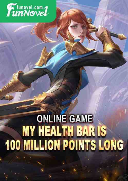 Online game: My health bar is 100 million points long