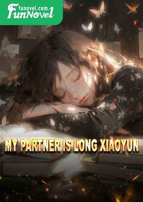 My partner is Long Xiaoyun