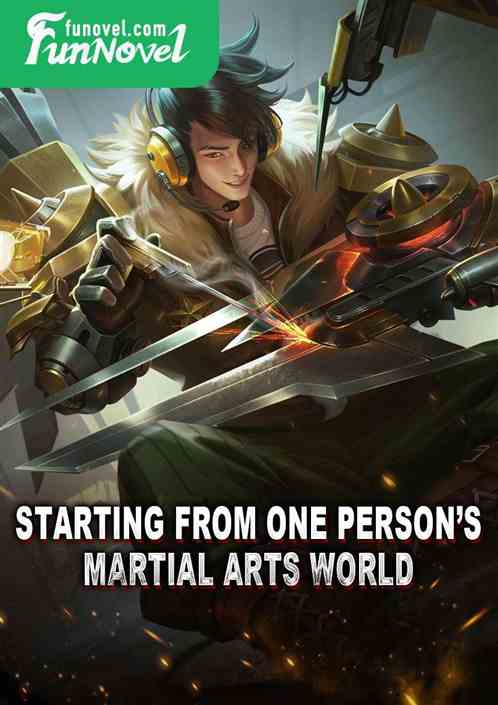 Starting from One Persons Martial Arts World