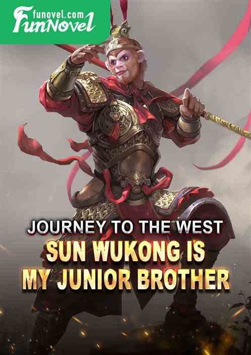 Journey to the West: Sun Wukong is my junior brother