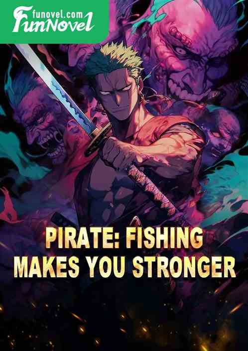 Pirate: Fishing Makes You Stronger