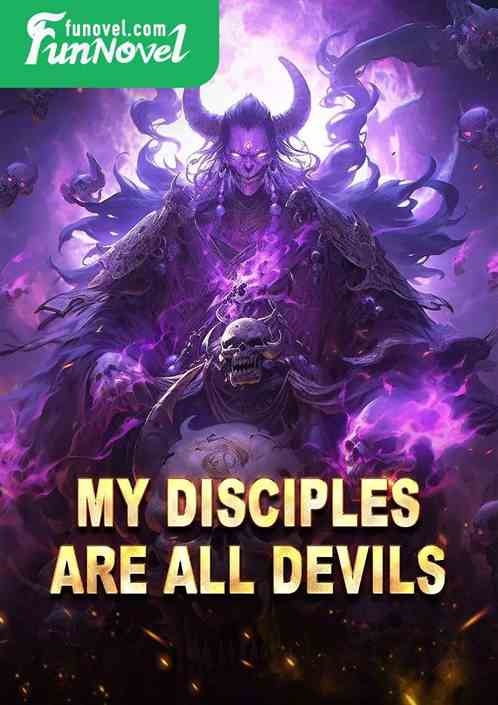 My disciples are all devils