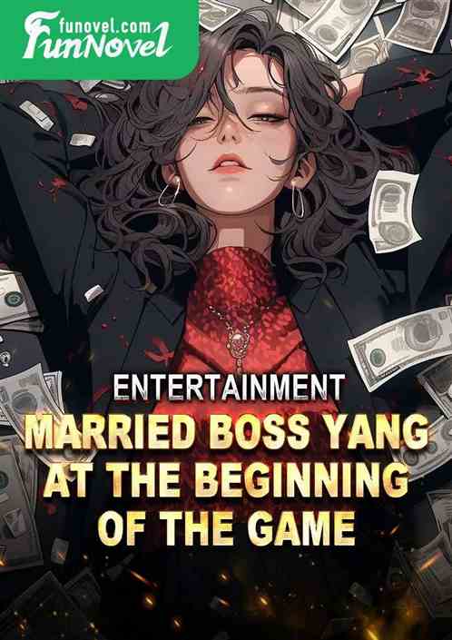 Entertainment: Married Boss Yang at the beginning of the game