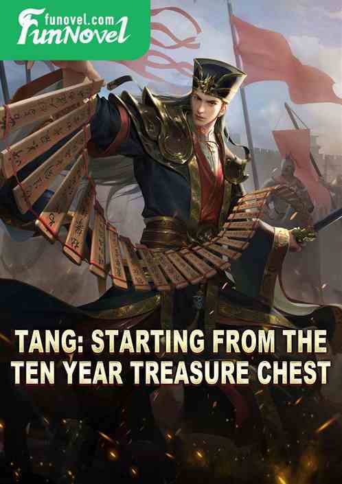 Tang: Starting from the Ten Year Treasure Chest