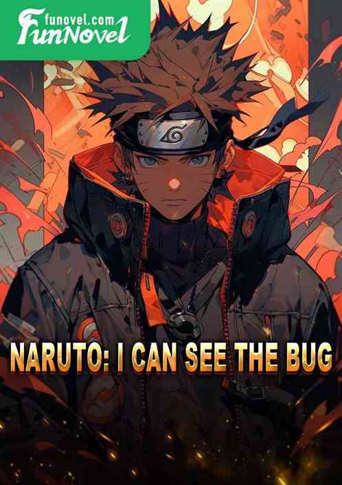 Naruto: I can see the BUG