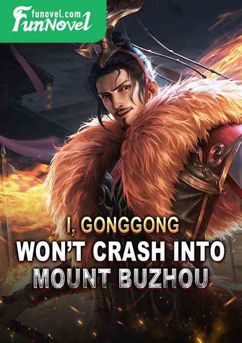 I, Gonggong, wont crash into Mount Buzhou