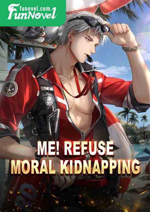 Me! Refuse moral kidnapping