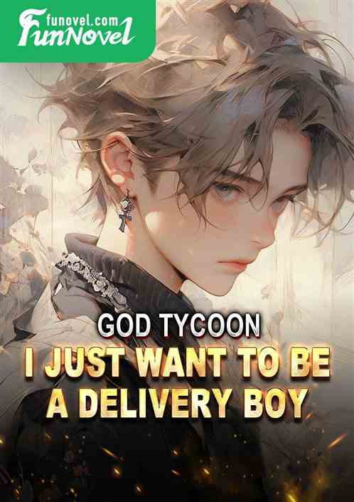 God Tycoon: I just want to be a delivery boy