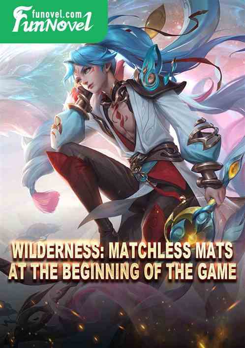 Wilderness: Matchless mats at the beginning of the game