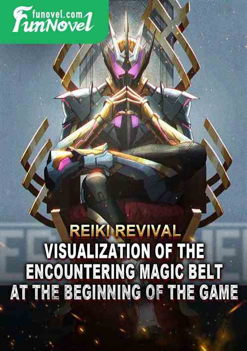 Reiki Revival: Visualization of the Encountering Magic Belt at the beginning of the game