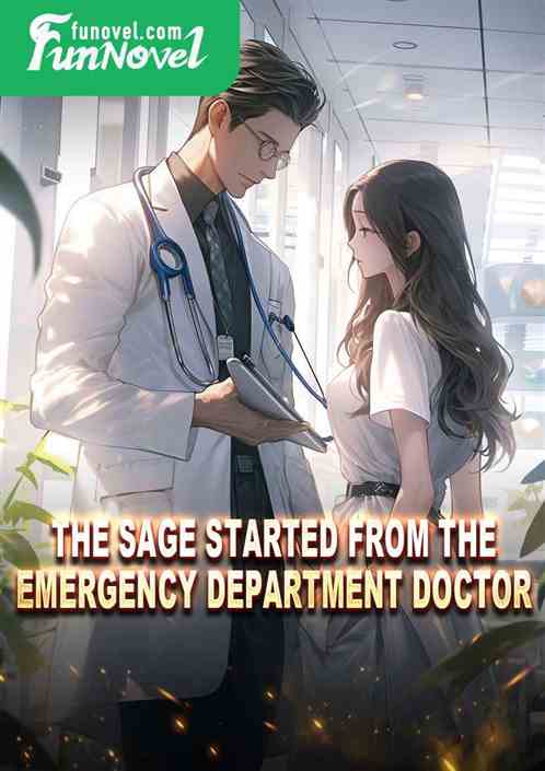 The sage started from the emergency department doctor