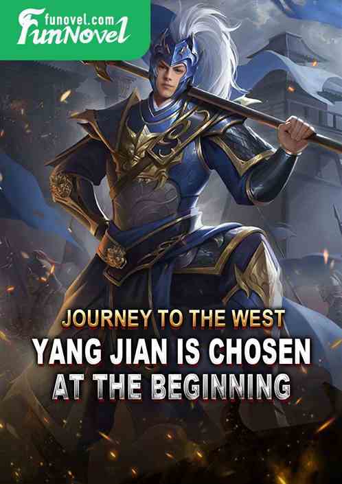 Journey to the West: Yang Jian is chosen at the beginning