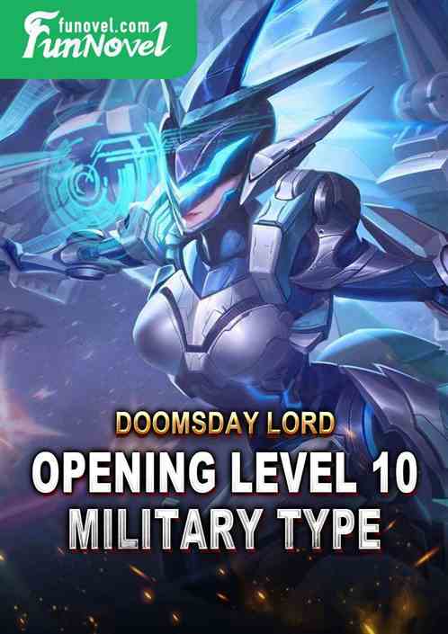 Doomsday Lord: Opening Level 10 Military Type