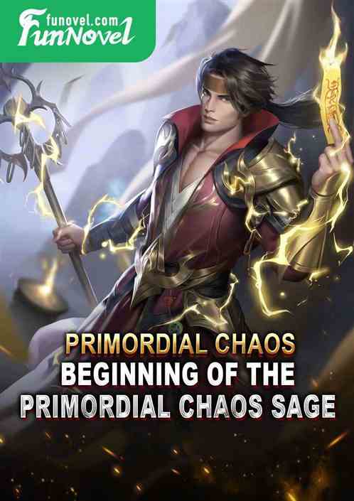 Primordial Chaos: Beginning of the Primordial Chaos Sage