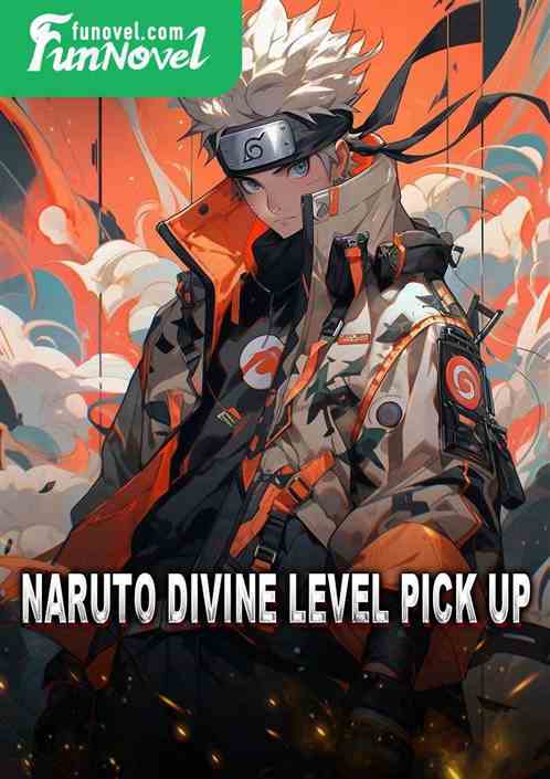 Naruto Divine Level Pick Up