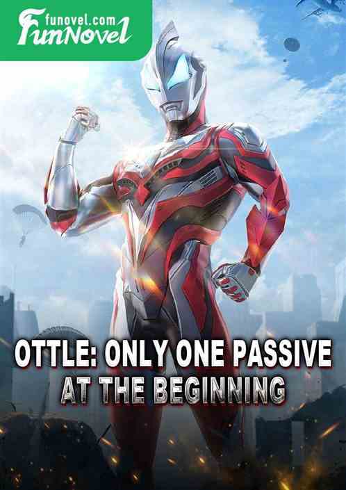 Ottle: Only one passive at the beginning