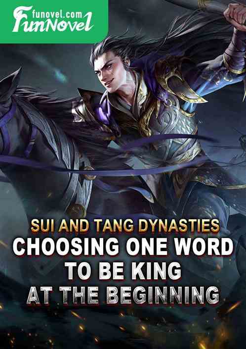 Sui and Tang Dynasties: Choosing One Word to Be King at the Beginning