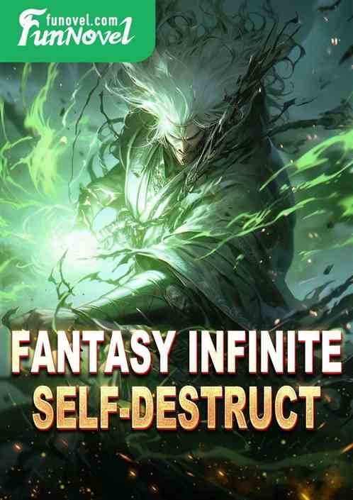 Fantasy Infinite Self-Destruct