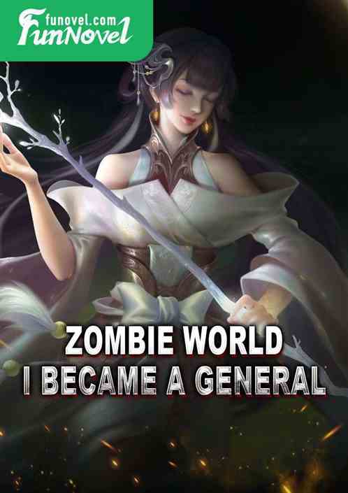 Zombie World: I became a general!