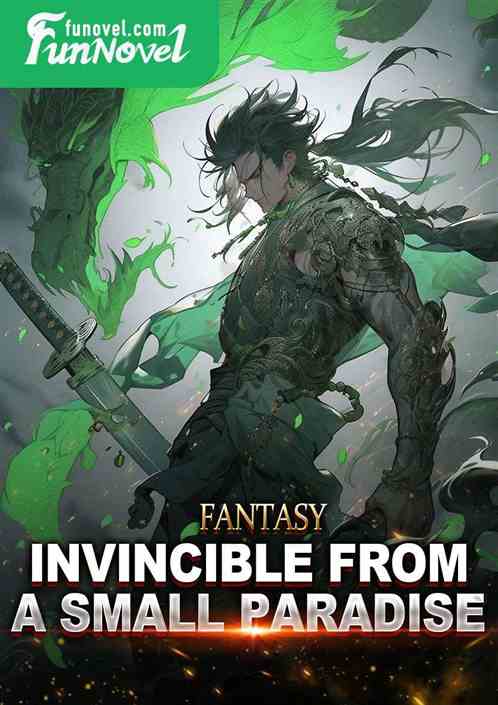 Fantasy: Invincible from a Small Paradise