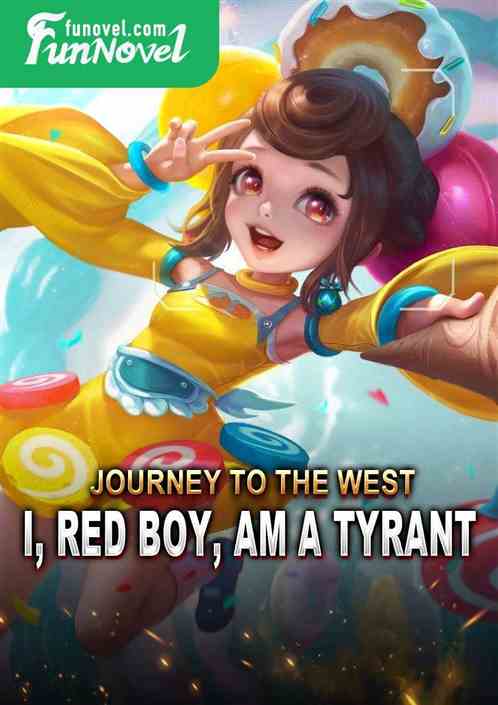 Journey to the West: I, Red Boy, am a tyrant.