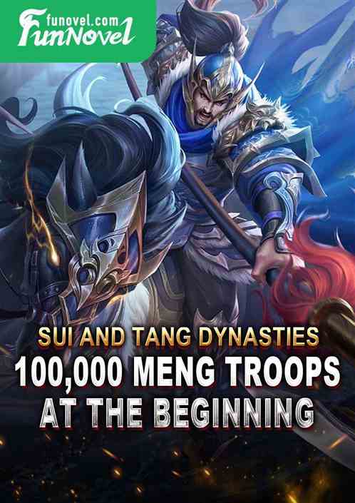 Sui and Tang Dynasties: 100,000 Meng troops at the beginning