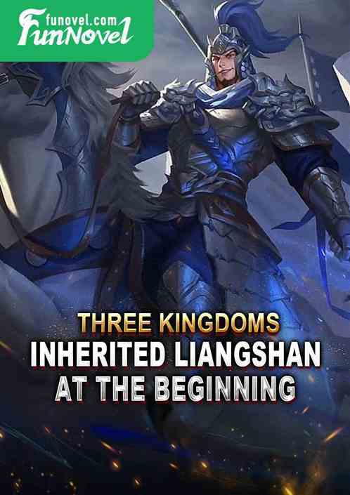 Three Kingdoms: Inherited Liangshan at the beginning