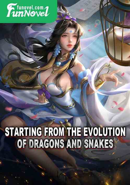 Starting from the evolution of dragons and snakes