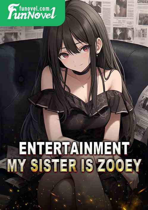 Entertainment: My Sister Is Zooey