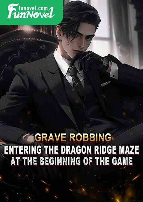 Grave Robbing: Entering the Dragon Ridge Maze at the beginning of the game