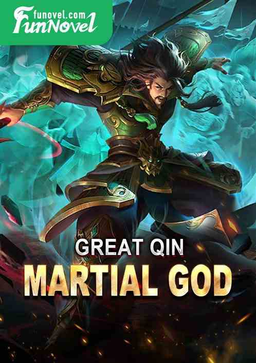 Great Qin: Martial God