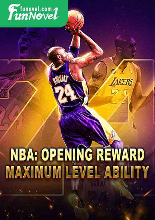 NBA: Opening Reward: Maximum Level Ability