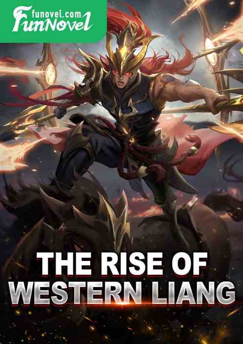 The Rise of Western Liang