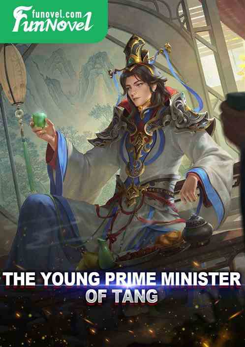 The Young Prime Minister of Tang