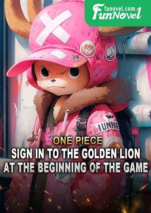 One Piece: Sign in to the Golden Lion at the beginning of the game