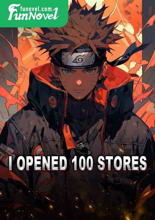 I opened 100 stores