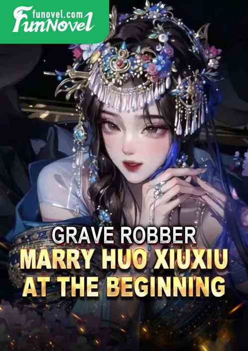 Grave Robber: Marry Huo Xiuxiu at the Beginning