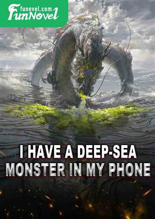 I have a deep-sea monster in my phone