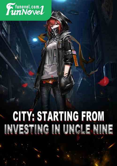 City: Starting from investing in Uncle Nine