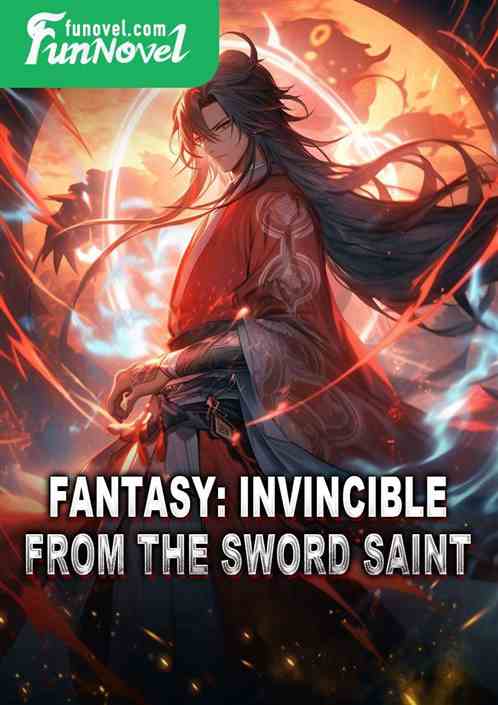 Fantasy: Invincible from the Sword Saint