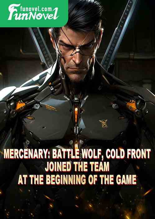 Mercenary: Battle Wolf, Cold Front, joined the team at the beginning of the game