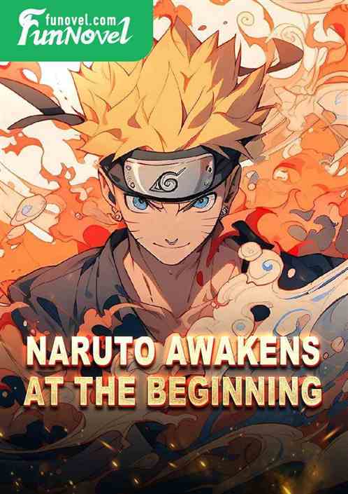 Naruto Awakens at the Beginning