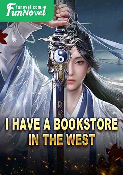 I have a bookstore in the west